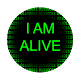 I am alive
