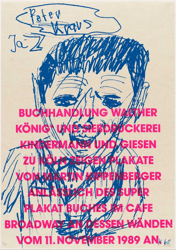 Presentation Poster I Book Prasentation Plakate I Buch From Courage To Print Mut Zum Druck Martin Kippenberger Google Arts Culture