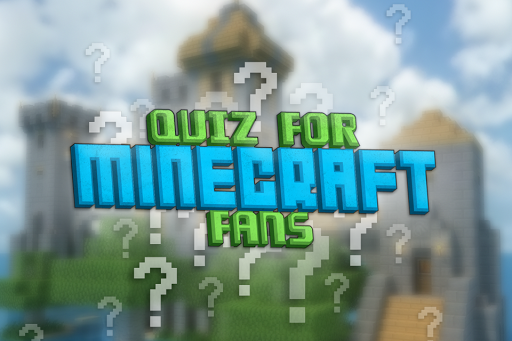 Quiz for Minecraft Fans