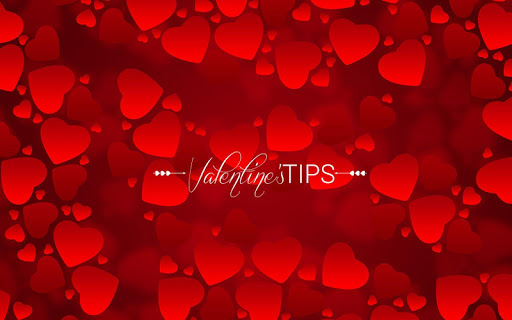 Valentine Tips