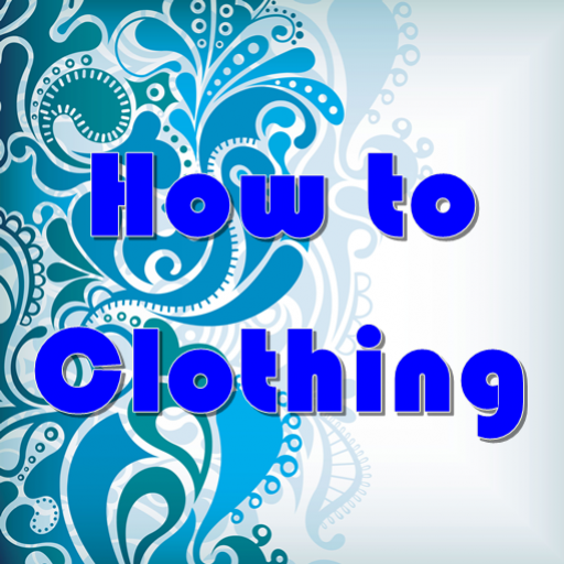 How to Clothing