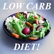 Low Carb Diet!