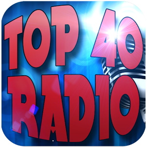 Top 40 Radio - Android Apps on Google Play
