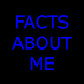 Facts about me