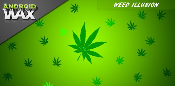 Weed Illusion / Marijuana