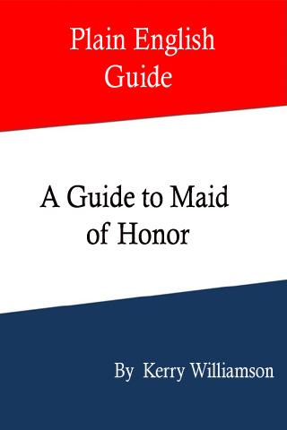 A Guide to Maid of Honor