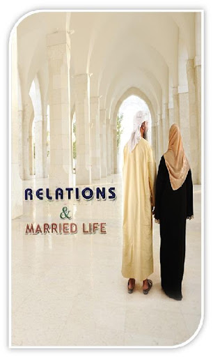 Relations and Married Life