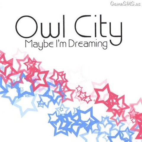 [Owl City - Maybe I'm Dreaming[10].jpg]
