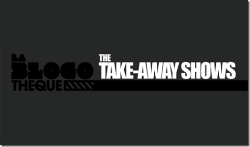 la-blogotheque-take-away-shows