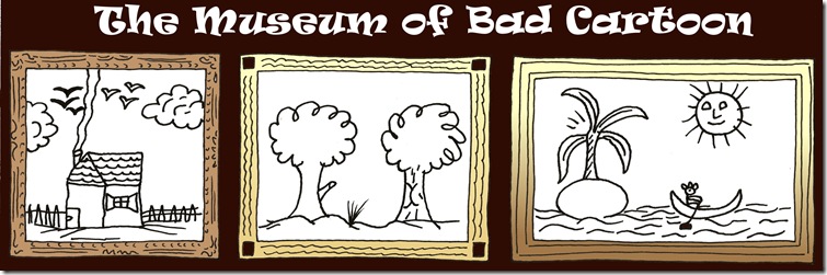 museum of bad cartoon