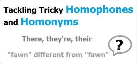 Tackling Tricky Homophones and Homonyms