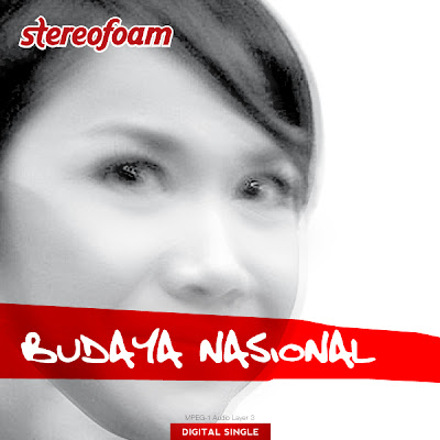 Stereofoam - Budaya Nasional