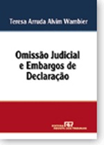 Livro. Omissão Judicial e Embargos de Declaração. Teresa Arruda Alvim Wambier.