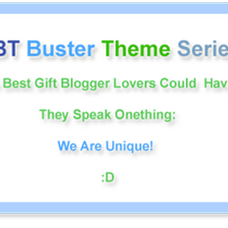 Releasing Priceless “MBT Buster Theme Series”. Highly Stylized, Customized and Optimzed by Default!