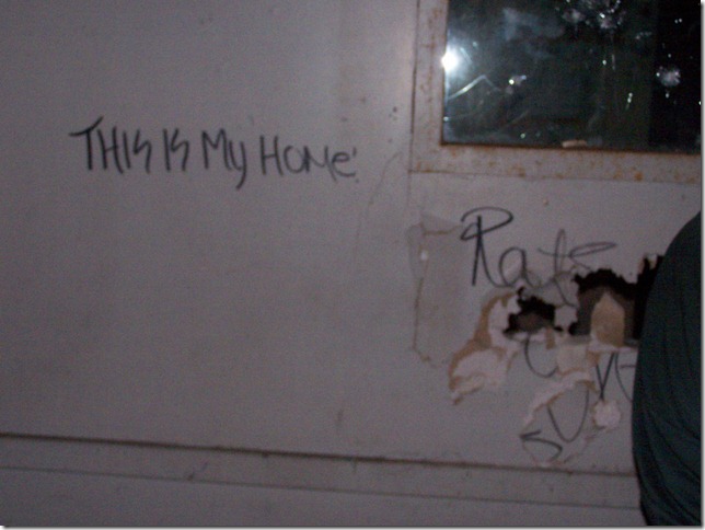 Grafitti on Jail door:  This is my home
