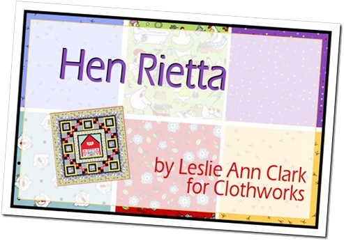 Hen Rietta by Leslie Ann Clark for Clothworks