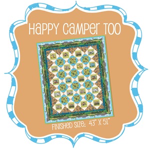 Happy Camper Too Quilt Kit #HCT-KIT