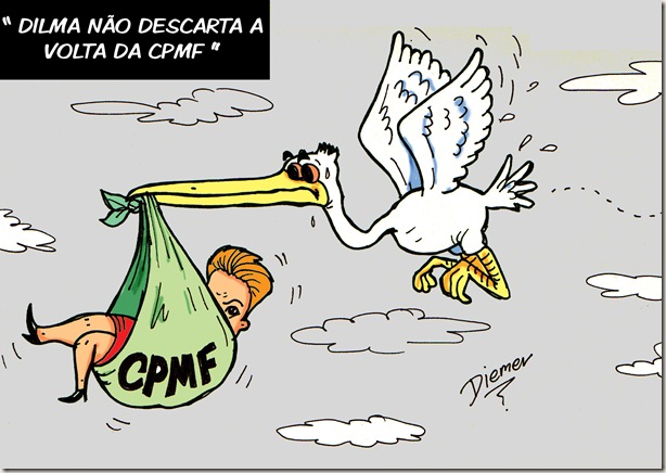 CHARGE CPMF DILMA