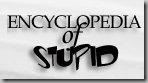 Encyclopedia of stupid