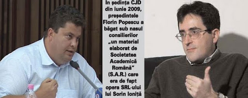 În şedinţa CJD din iunie 2009, preşedintele Florin Popescu a băgat sub nasul consilierilor "un material elaborat de Societatea Academică Română" (S.A.R.) care era de fapt opera SRL-ului lui Sorin Ionita