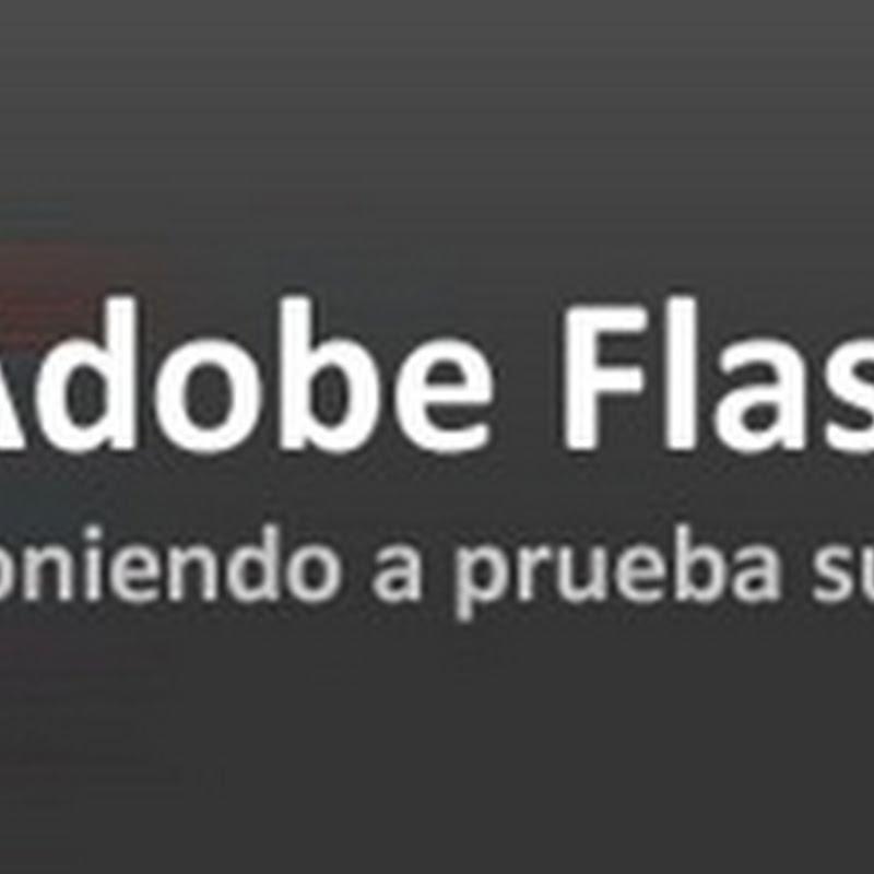 Adobe Flash Player: poniendo a prueba su rendimiento