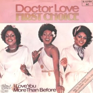 First Choice - Doctor Love / I Love You More Than Before