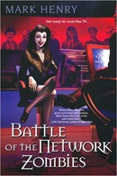 Battle of the Network Zombies by Mark Henry