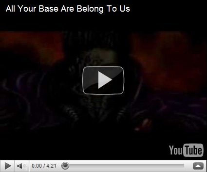 Happy 10th b’day “All Your Base” video