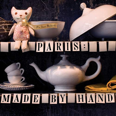 Paris: Made by Hand, by Pia Jane Bijkerk