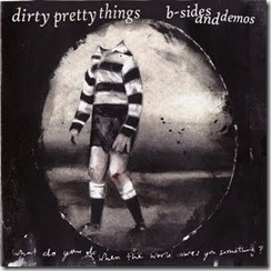 Dirty Pretty Things (B-Sides & Demos - Front)