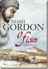 O Físico: a epopeia de um médico medieval, de Noah Gordon. Editora Rocco.