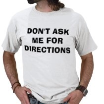 [dont_ask_me_for_directions_tshirt[2].jpg]
