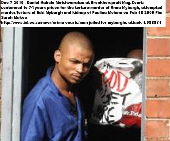 [Myburgh Annatjie murderer_torturer Feb182010 Bronkhorstspruit Daniel_Kabelo_Motshwaratau guilty[1].jpg]