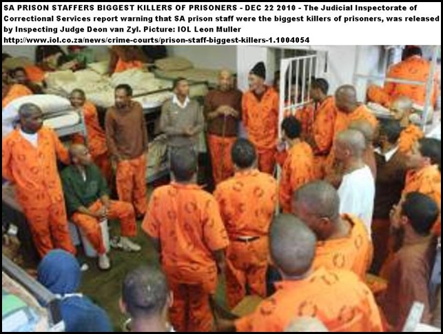 PRISON OFFICIALS BIGGEST KILLERS OF PRISONERS REPORT JUDGE DEON VAN ZYL DEC222010 IOL
