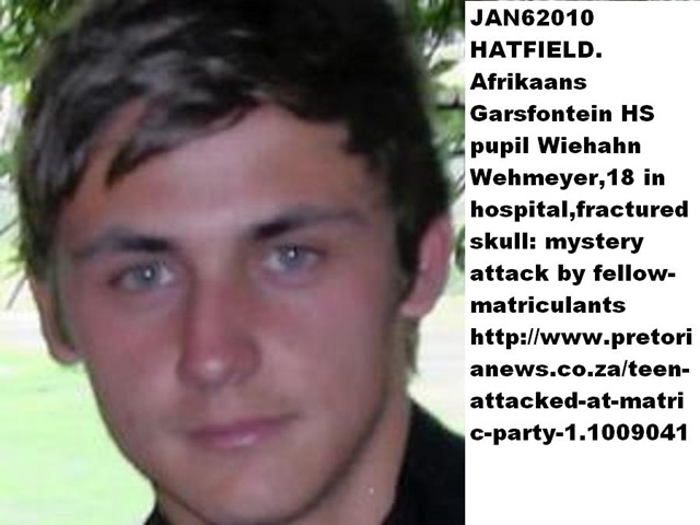 [Wehmeyer Wiehann matriculant Hatfield attacked by fellow pupils Jan62010.jpg]
