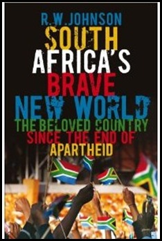 SA Brave New World Since the End of Apartheid R W Johnson