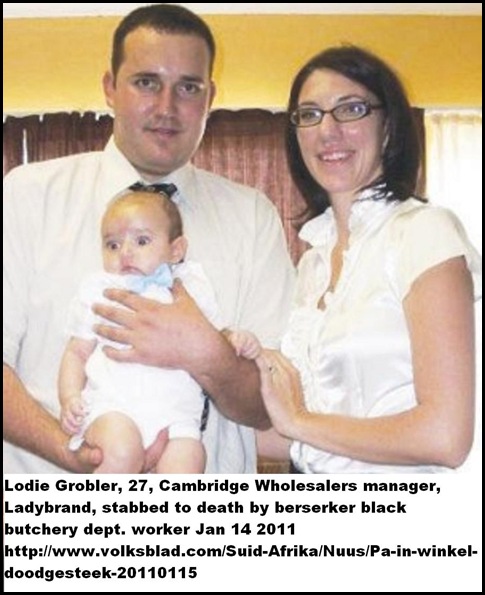 Grobler Lodie 27 shop manager STABBED TO DEATH BY BLACK EMPLOYEE JAN142011