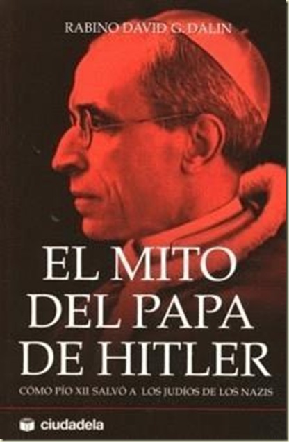 a Pio XII el mito del Papa nazi