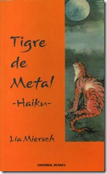 Tigre de Metal, Haiku, de Lia Miersch