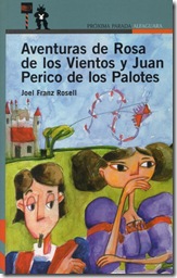 Aventuras de Rosa de los Vientos y Juan Perico de los Palotes, de Joel Franz Rossell