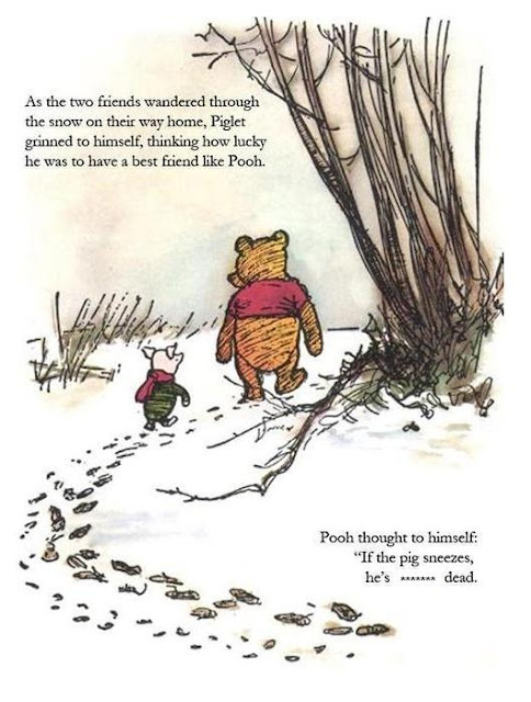 Winnie the Pooh and Piglet drawing where Pooh thinks that if Piglet sneezes he's dead, in reference to the Swine Flu situation.