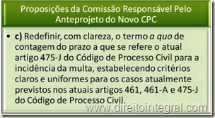 Novo CPC - Proposição da Comissão Responsável pelo anteprojeto - Resolução das dúvidas decorrentes do art. 475-J do código atual.