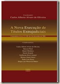Livro. A Nova Execução de Títulos Extrajudiciais. Ed. Forense. 2007