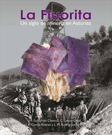 La Fluorita. Un siglo de minería en Asturias