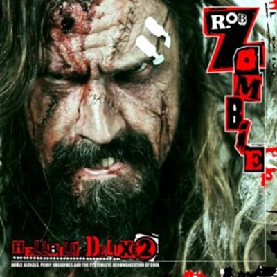 Rob Zombie - Hellbilly Deluxe 2 (download)