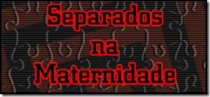 Separados na Maternidade Padrão