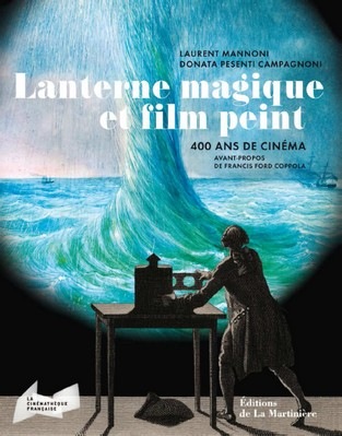 Catalogue de l'exposition Lanterne maqique et film peint 400 ans de cinéma à la Cinémathèque française