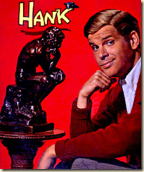 Hank and a prop from Dobie Gillis