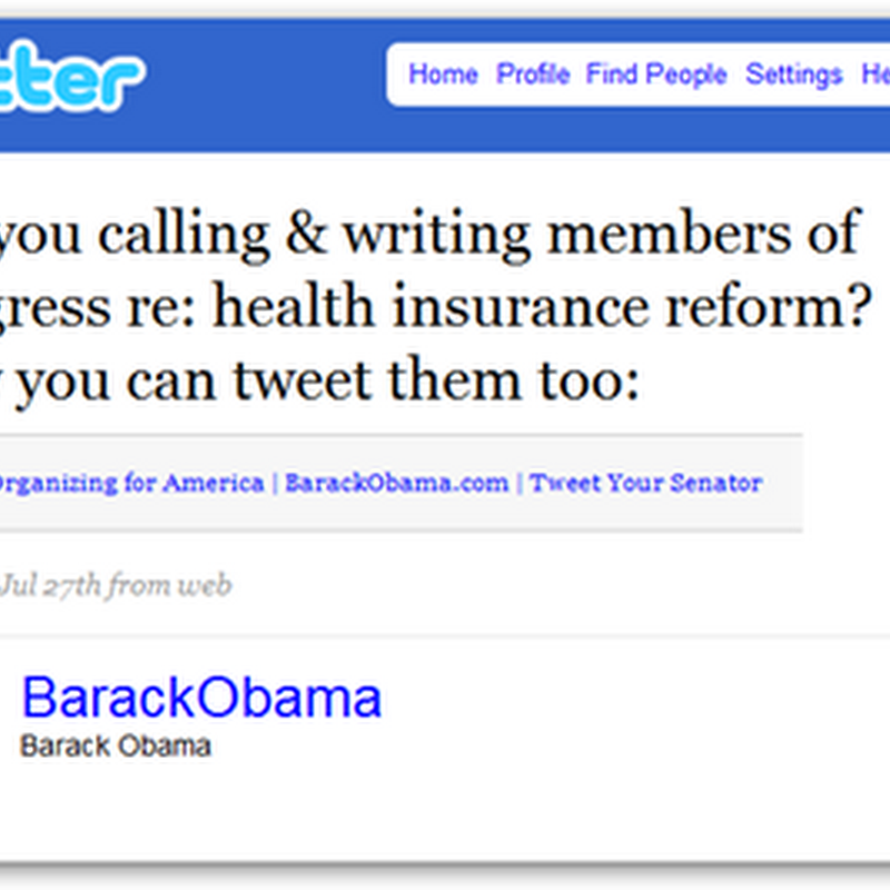 President Obama -Twitter your Congress member on Healthcare (insurance) Reform