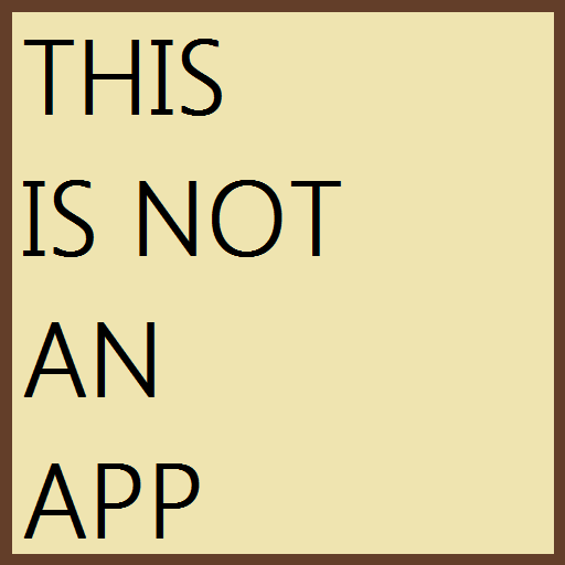 This Is Not an App